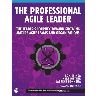 Abbildung von Professional Agile Leader, The: Growing Mature Teams and Organizations: The Leader&#039;s Journey Toward Organizations (The Scrum)