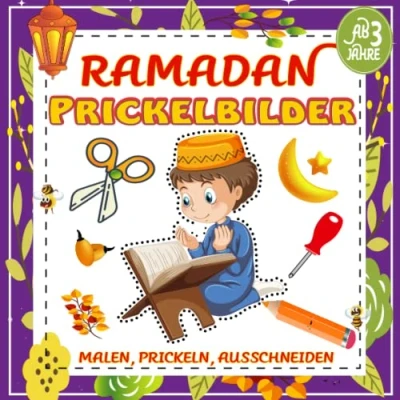 Abbildung von Ramadan Prickelbilder , Malen, Prickeln, Auschneinden für Kinder ab 3 Jahre: Ein lustiges Aktivitätsbuch junge Muslime Jungen und Mädchen