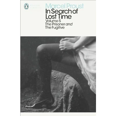 Abbildung von In Search of Lost Time: Volume 5: the Prisoner and Fugitive (Penguin Modern Classics)