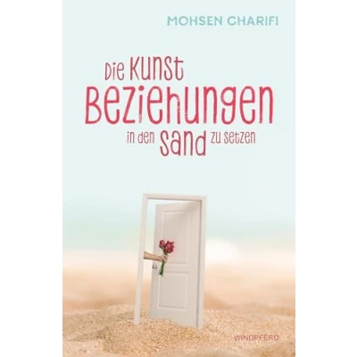 Abbildung von Die Kunst, Beziehungen in den Sand zu setzen