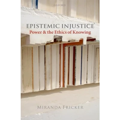 Abbildung von Epistemic Injustice: Power and the Ethics of Knowing: &amp; Knowing