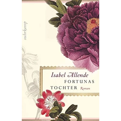 Abbildung von Fortunas Tochter: Roman Von der Autorin des Weltbestsellers »Das Geisterhaus« (suhrkamp taschenbuch)