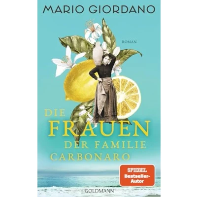 Abbildung von Die Frauen der Familie Carbonaro: Roman (Die Carbonaro Saga, Band 2)
