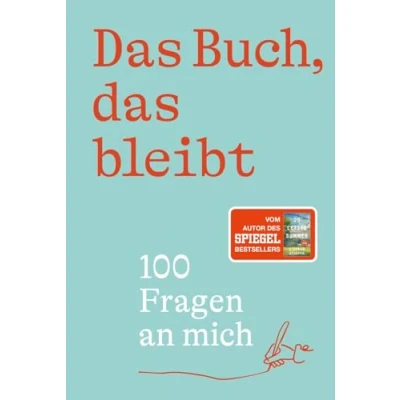 Abbildung von Das Buch, bleibt: 100 Fragen an mich Geschenk des Jahres vom Autor SPIEGEL Bestsellers 25 letzte Sommer (Lebensfragen)