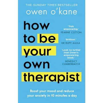 Abbildung von How to Be Your Own Therapist: The ultimate practical self help guide from bestselling author and therapist with empowering strategies for mental health stress management