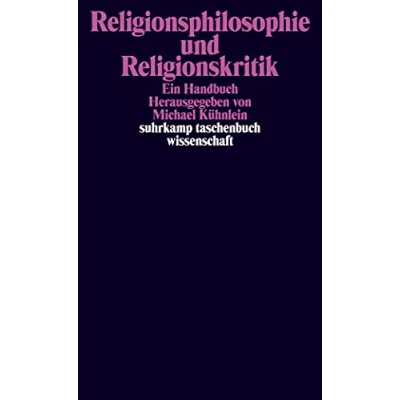 Abbildung von Religionsphilosophie und Religionskritik: Ein Handbuch (suhrkamp taschenbuch wissenschaft)
