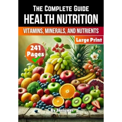 Abbildung von A Health Nutrition Book: The Complete Guide to Vitamins, Minerals, and Nutrients (Self Help Books)
