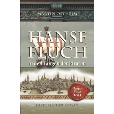 Abbildung von Hansefluch: In den Fängen der Piraten (Hanse Saga, Band 1)