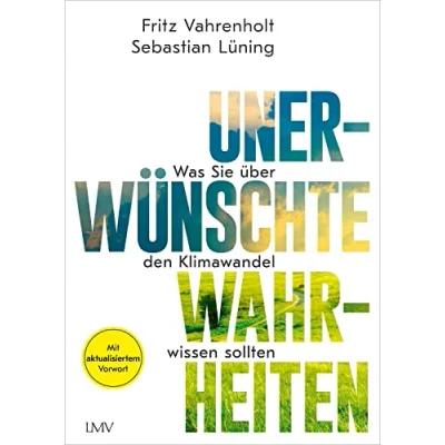Abbildung von Unerwünschte Wahrheiten: Was Sie über den Klimawandel wissen sollten