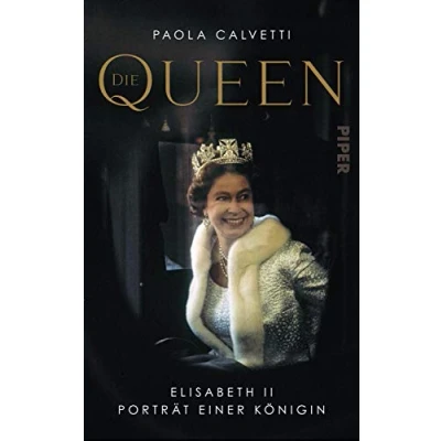 Abbildung von Die Queen: Elisabeth II Porträt einer Königin Biografie der von England mit 12 berühmten Fotografien