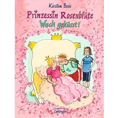 Abbildung von Prinzessin Rosenblüte 2. Wach geküsst!: Modernes Märchenabenteuer voller Humor und Freundschaft für Kinder ab 8 Jahren