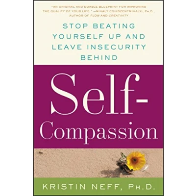 Abbildung von Self Compassion: The Proven Power of Being Kind to Yourself