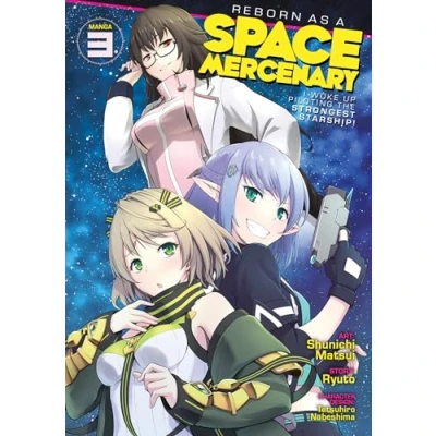 Abbildung von Reborn as a Space Mercenary: I Woke Up Piloting the Strongest Starship! (Manga) Vol. 3