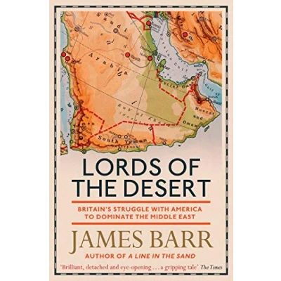 Abbildung von Lords of the Desert: Britain&#039;s Struggle with America to Dominate Middle East