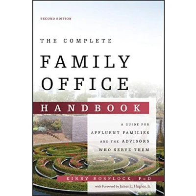 Abbildung von the Complete Family Office Handbook: A Guide for Affluent Families and Advisors Who Serve Them