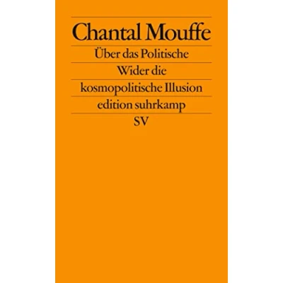 Abbildung von Über das Politische: Wider die kosmopolitische Illusion (edition suhrkamp)