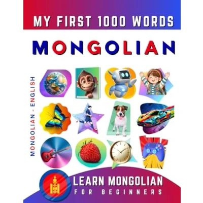 Abbildung von Learn Mongolian for Beginners, My First 1000 Words: Bilingual English Language Learning Book Kids &amp; Adults