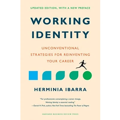 Abbildung von Working Identity, Updated Edition, With a New Preface: Unconventional Strategies for Reinventing Your Career