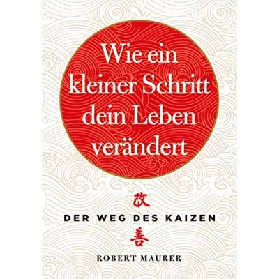 Abbildung von Wie ein kleiner Schritt Ihr Leben verändert: Der Weg des Kaizen