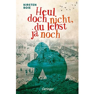 Abbildung von Heul doch nicht, du lebst ja noch: Historisches Jugendbuch über die Kindheit zu Kriegszeiten, berührendes Hörbuch ab 13 Jahren