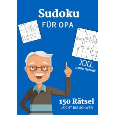 Abbildung von Sudoku für Opa 150 Rätsel von Leicht bis Schwer in großer Schrift: XXL Rätselbuch Senioren / Geschenkbuch