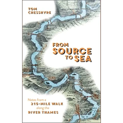 Abbildung von from Source to Sea: Notes a 215 Mile Walk Along the River Thames