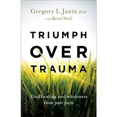 Abbildung von Triumph over Trauma: Find Healing and Wholeness from Past Pain