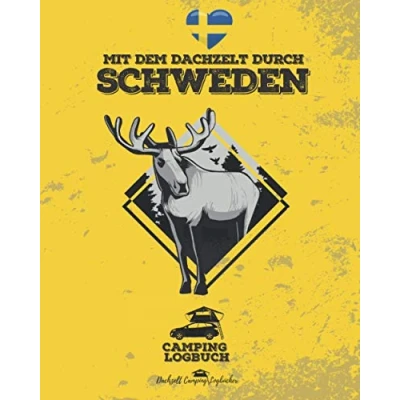 Abbildung von Mit dem Dachzelt durch SCHWEDEN Camping Logbuch: Platz für 50 einzelne Reise Tage Camper Reisetagebuch 8x10&quot; Format ca. 162 Seiten
