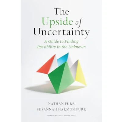 Abbildung von the Upside of Uncertainty: A Guide to Finding Possibility in Unknown