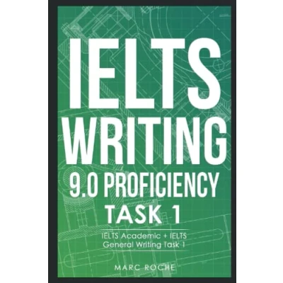 Abbildung von IELTS Writing 9.0 Proficiency © Task 1. Academic + General Includes Samples for Training &amp; ... (IELTS Vocabulary Book, Band 2)