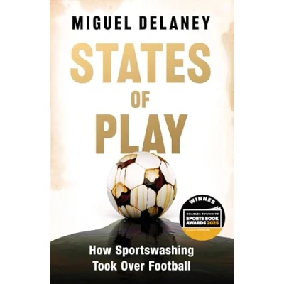 Abbildung von States of Play: How Sportswashing Took Over Football
