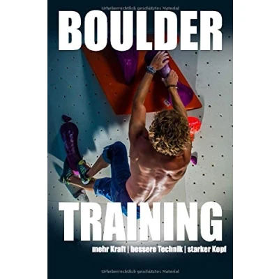 Abbildung von Bouldertraining: mehr Kraft bessere Technik starker Kopf