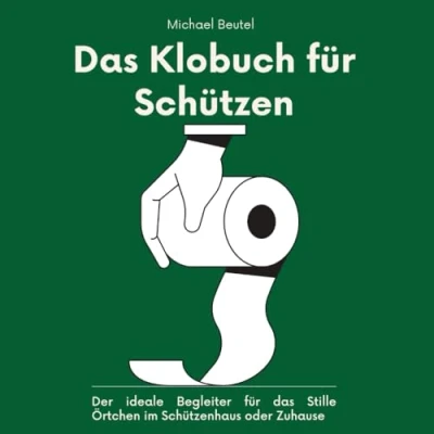 Abbildung von das Klobuch für Schützen: Mit viel Spaß, Rätseln und interessantem Wissen rund um Thema Schießen ultimative Geschenk Stille Örtchen im Schützenhaus oder Zuhause