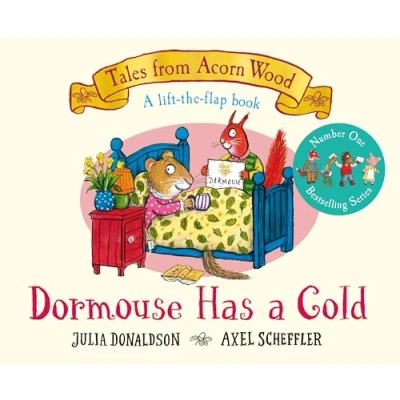 Abbildung von Dormouse Has A Cold: Lift the flap Story (Tales From Acorn Wood, 9)