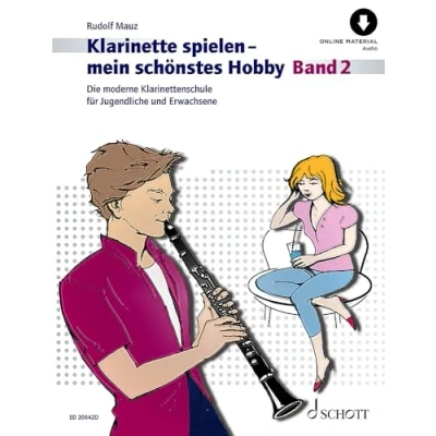 Abbildung von Klarinette spielen mein schönstes Hobby: Die moderne Klarinettenschule für Jugendliche und Erwachsene. Band 2. Klarinette. (Klarinette Hobby, 2)