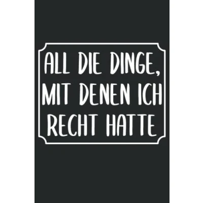 Abbildung von All die Dinge, mit denen ich recht hatte Lustiges Notizbuch Arbeit Bürohumor Geschenk Arbeitskollegen: Kariertes DIN A5 120 Seiten