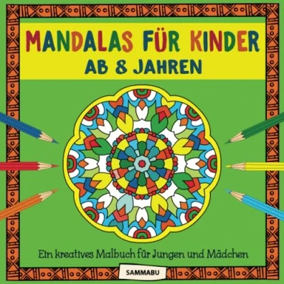 Abbildung von Mandalas für Kinder ab 8 Jahren: Ein kreatives Malbuch Jungen und Mädchen