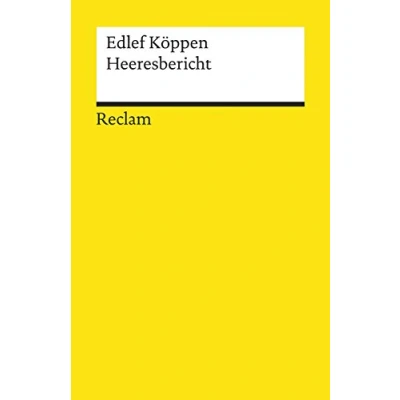 Abbildung von Heeresbericht: Köppen, Edlef Deutsch Lektüre, Deutsche Klassiker der Literatur (Reclams Universal Bibliothek)