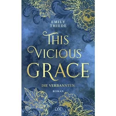 Abbildung von This Vicious Grace Die Verbannten (The Last Finestra, Band 2)