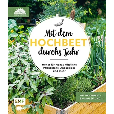Abbildung von Mit dem Hochbeet durchs Jahr: Monat für nützliche Pflanzpläne, Anbautipps und mehr: Bauanleitung