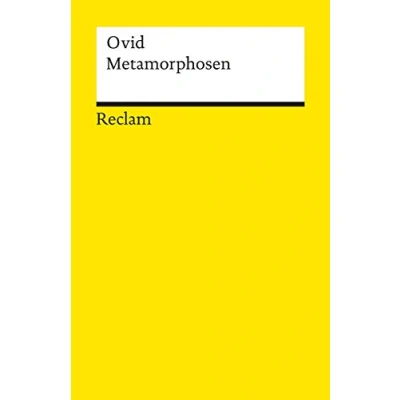 Abbildung von Metamorphosen. Epos in 15 Büchern: Ovid deutsche Übersetzung lateinischer Lektüre 356 (Reclams Universal Bibliothek)