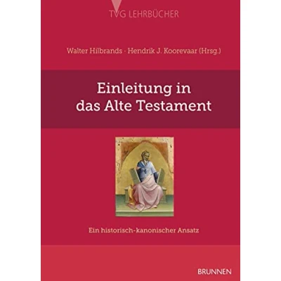 Abbildung von Einleitung in das Alte Testament: Ein historisch kanonischer Ansatz (TVG Lehrbücher)