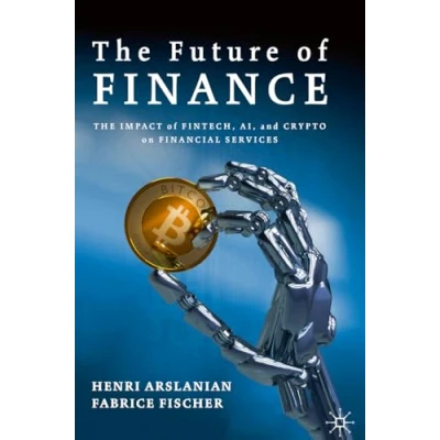 Abbildung von The Future of Finance: Impact FinTech, AI, and Crypto on Financial Services
