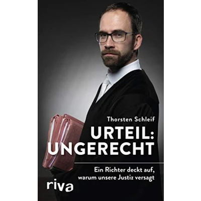 Abbildung von Urteil: ungerecht: Ein Richter deckt auf, warum unsere Justiz versagt