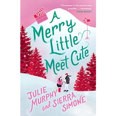 Abbildung von A Merry Little Meet Cute: the sexy, romantic and laugh out loud funny Christmas rom com, set to be biggest festive book of 2022