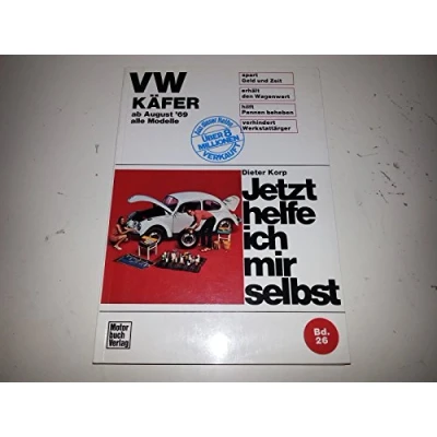 Abbildung von VW Käfer 1200/1300/1500/1302/S/1303/S alle Modelle ab August &#039;69: Mitarb.: Albrecht G. Thaer u. Hans Peter Lange (Jetzt helfe ich mir selbst)