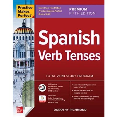 Abbildung von Practice Makes Perfect: Spanish Verb Tenses, Premium Fifth Edition: Edition