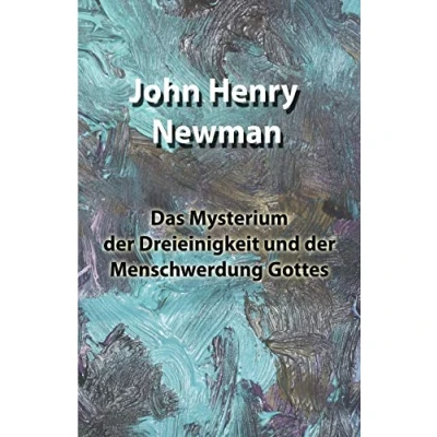 Abbildung von Das Mysterium der Dreieinigkeit und Menschwerdung Gottes
