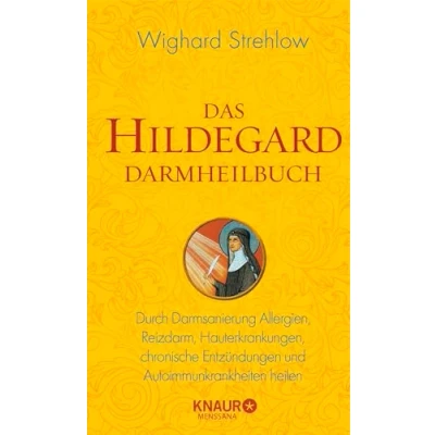 Abbildung von Das Hildegard Darmheilbuch: Durch Darmsanierung Allergien, Reizdarm, Hauterkrankungen, chronische Entzündungen und Autoimmunkrankheiten heilen (Ganzheitliche Naturheilkunde mit von Bingen)