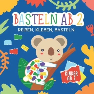 Abbildung von Basteln ab 2 Jahre: Reißen, Kleben, Mein kunterbuntes Bastelbuch Bunte Bastelvorlagen mit passenden farbigen Seiten zum Reißen und Kleben Jahre